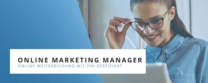 Weiterbildung Online Marketing Manager/-in (IHK)
